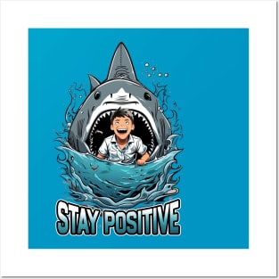 Stay Positive Shark Posters and Art